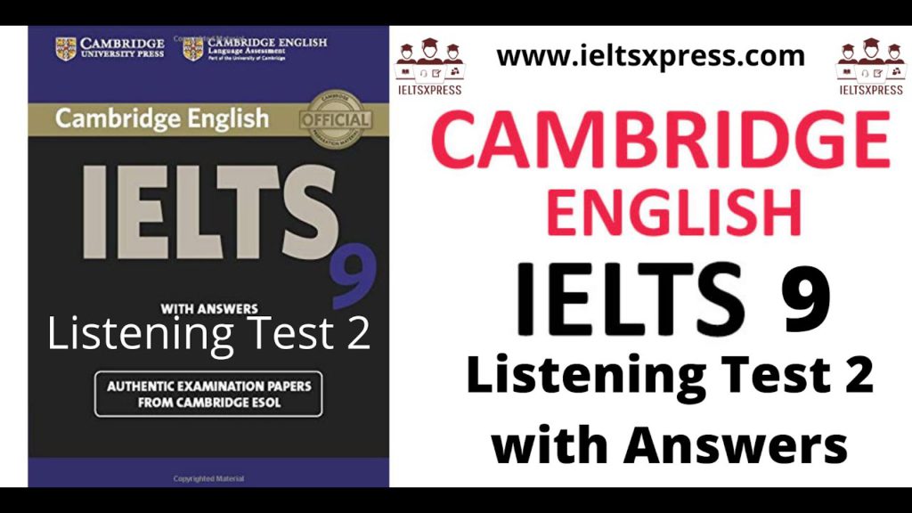 cambridge ielts 9 listening test 2 with answers by ieltsxpress