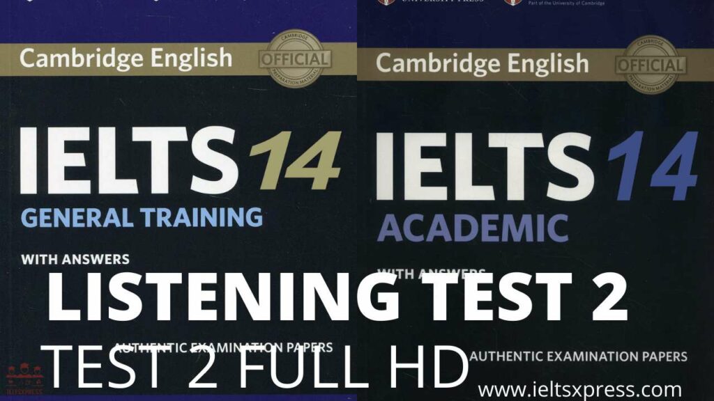 CAMBRIDGE IELTS 14 Listening Test 2 with Answers ieltsxpress