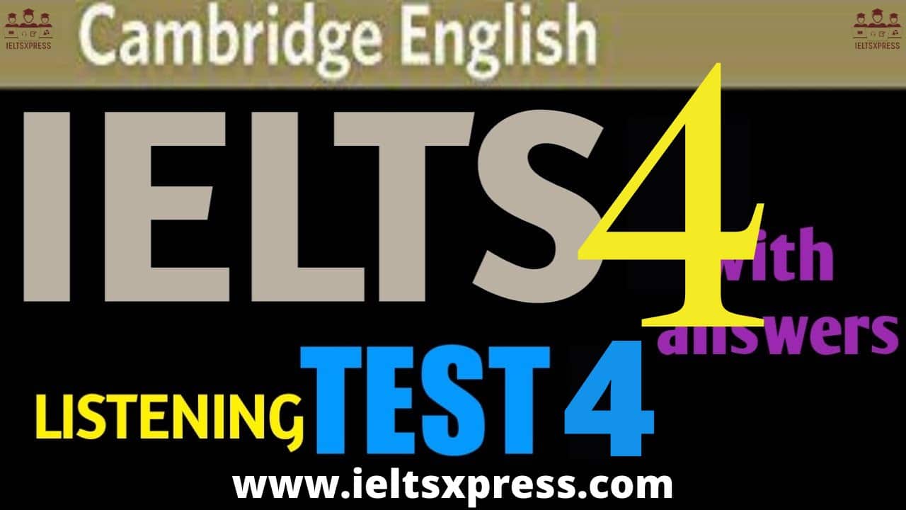 Cambridge book 4 Test 4 Listening Answers