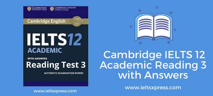 Cambridge IELTS 12 Academic Reading Test 3 with Answers