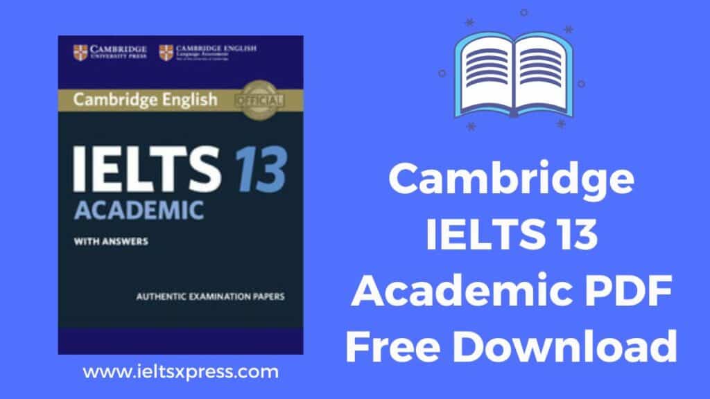 Cambridge IELTS 13 Academic PDF Free Download ieltsxpress