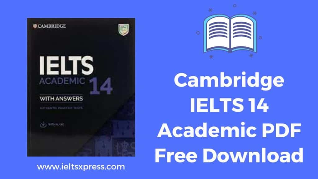 Cambridge IELTS 14 Academic PDF Free Download ieltsxpress