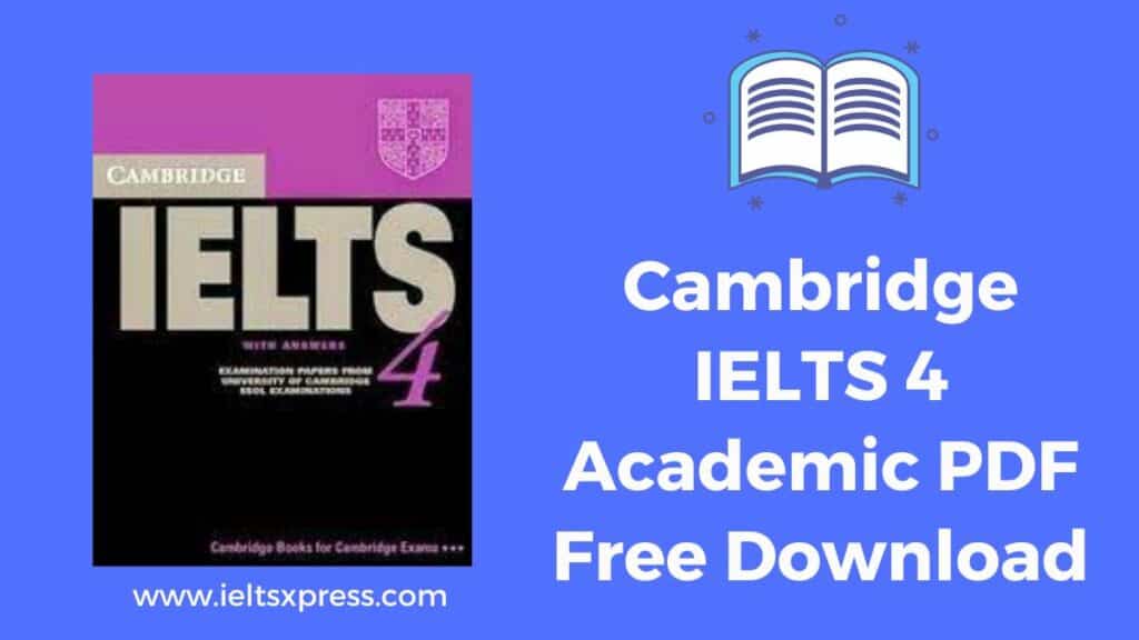 Cambridge IELTS 4 Academic PDF Free Download ieltsxpress