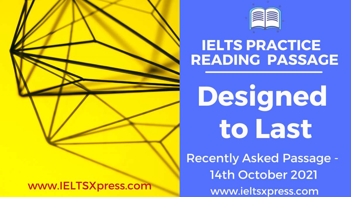Designed to Last ielts reading passage