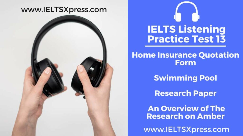 Practice IELTS Listening Test 13 home insurance quotation form an overview of the research on amber ielts listening