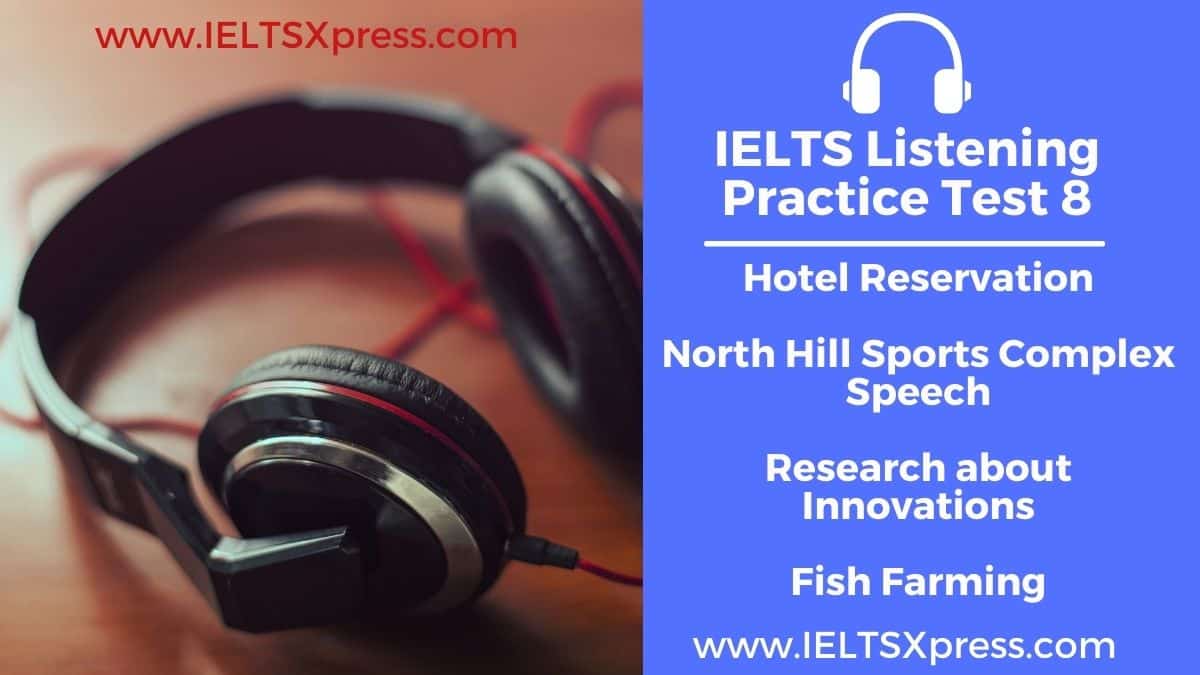 Practice IELTS Listening Test 8 hotel reservations fish farming ieltsxpress