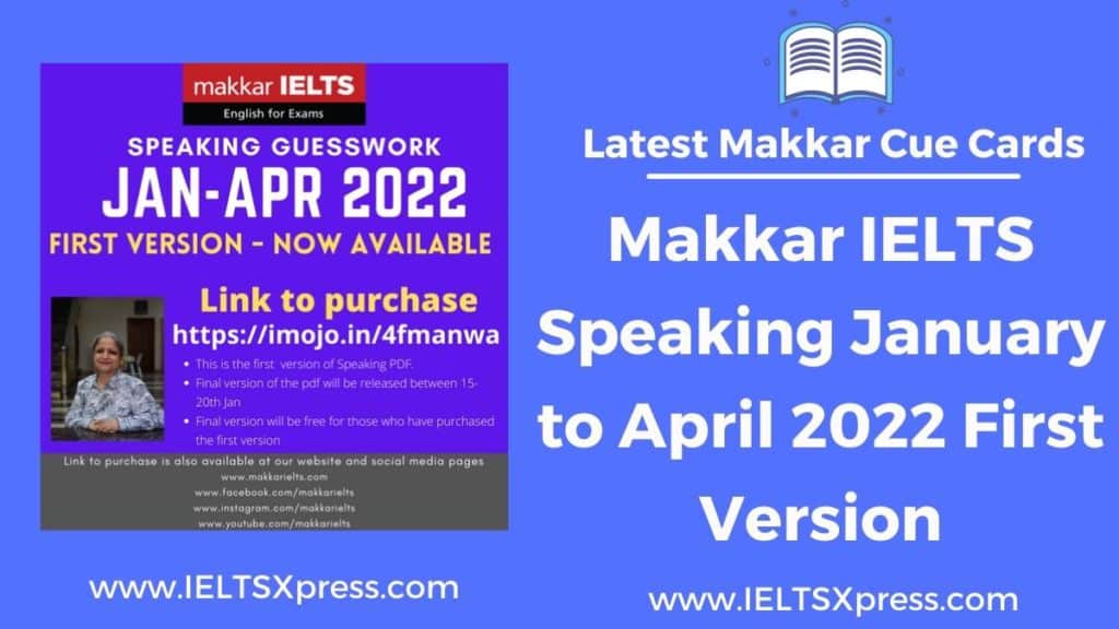 Makkar IELTS Speaking January to April 2022 First Version PDF IELTSXpress