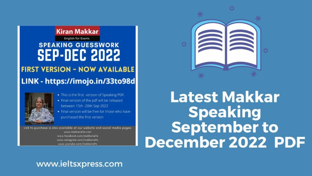 Latest Makkar Speaking September to December 2022 PDF ieltsxpress