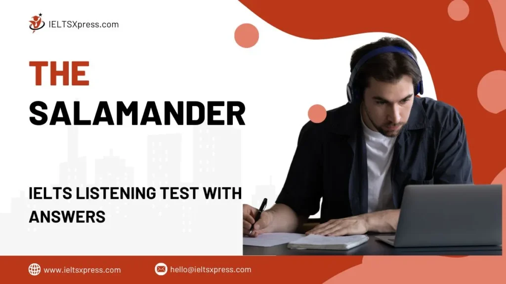 The Salamander IELTS Listening Test with Answers