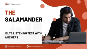 The Salamander IELTS Listening Test with Answers