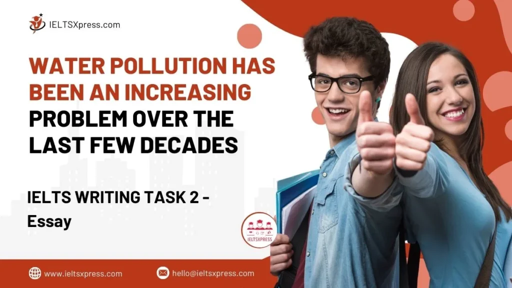 water pollution has been an increasing problem over the last few decades essay