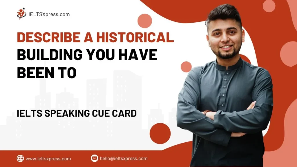 describe a historical building you have been to cue card