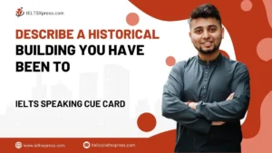 describe a historical building you have been to cue card