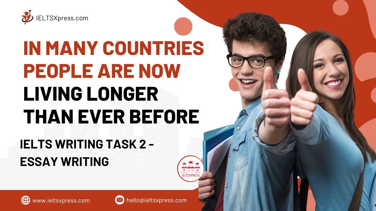 In many countries people are now living longer than ever before essay