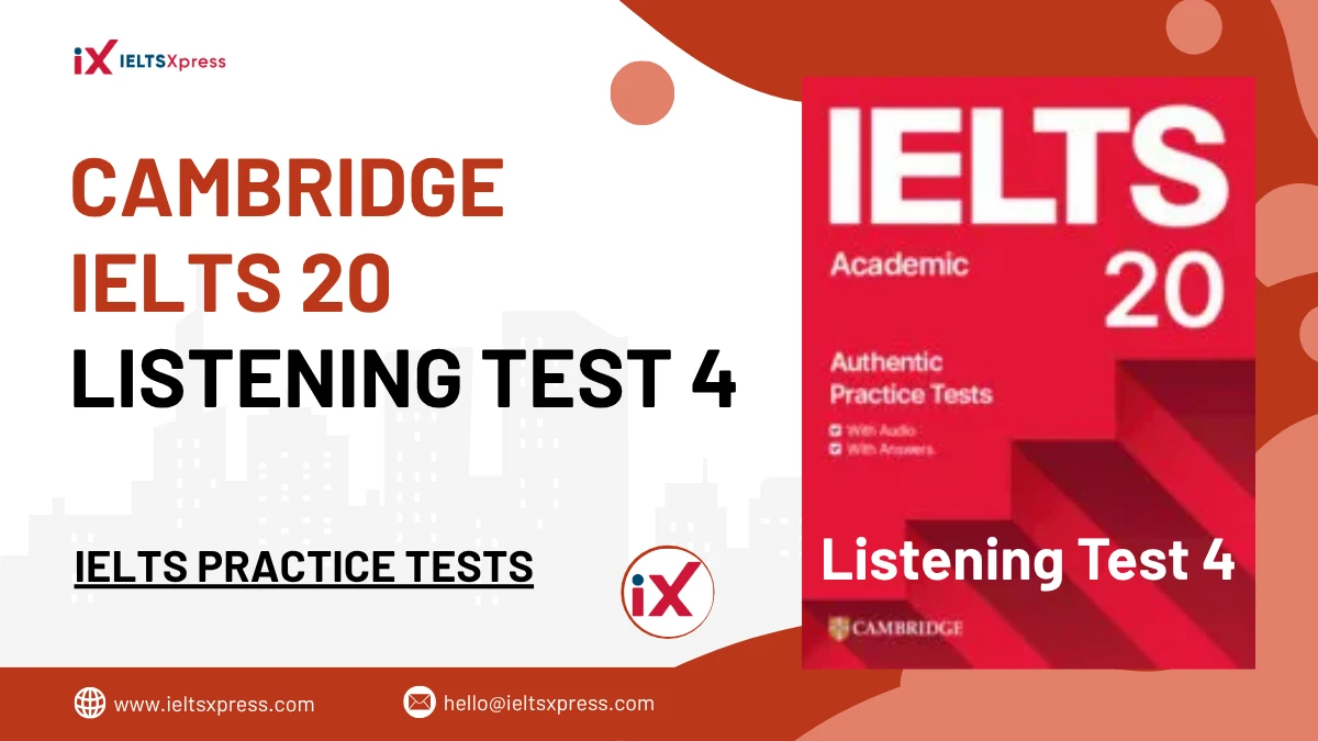 cambridge ielts 20 listening test 4