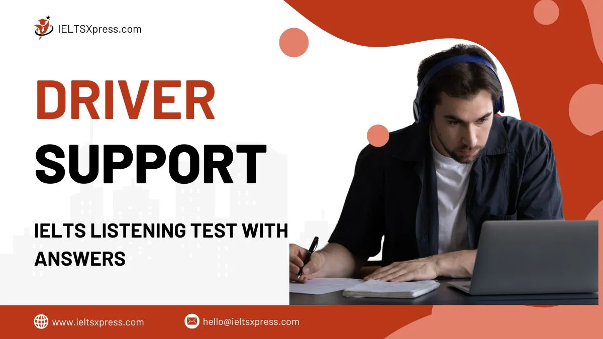 driver support ielts listening test with answers
