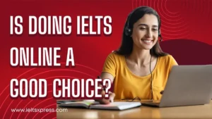 is doing ielts online a good choice